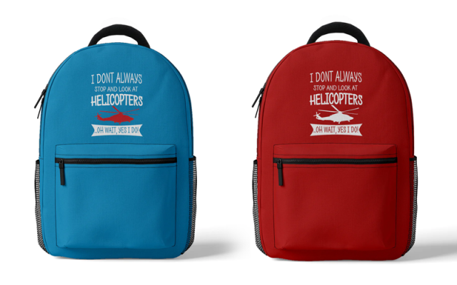 I Don't Always Stop and Look at Helicopters Designed 3D Backpacks Shop - Helicopters Accessories